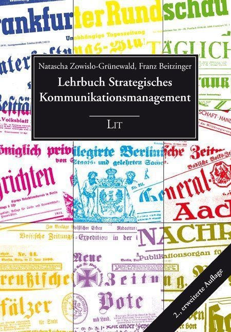 Lehrbuch Strategisches Kommunikationsmanagement - Natascha Zowislo-Grünewald, Franz Beitzinger