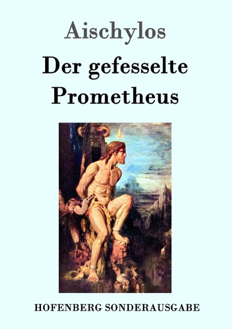 Der gefesselte Prometheus - Aischylos