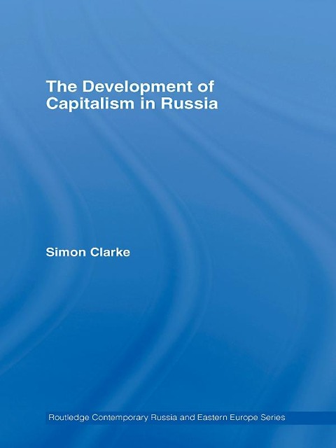 The Development of Capitalism in Russia - Simon Clarke