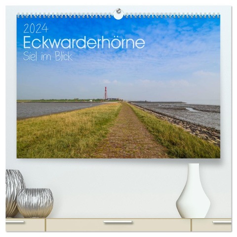 Eckwarderhörne - Siel im Blick 2024 (hochwertiger Premium Wandkalender 2024 DIN A2 quer), Kunstdruck in Hochglanz - Christian Lindau