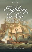 Cover-Bild zum Titel 'Fighting at Sea in the Eighteenth Century' von 'Sam Willis'