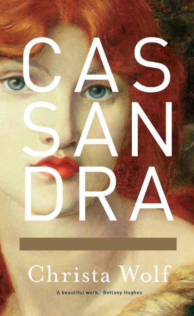 Cassandra - Christa Wolf