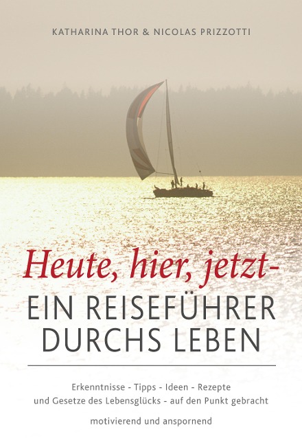 Heute, hier, jetzt - Thor Katharina, Prizotti Nicolas