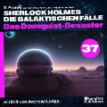 Cover-Bild zum Titel 'Das Domquist-Desaster (Sherlock Holmes - Die galaktischen Fälle, Folge 37)' von 'Arthur Conan Doyle, S. Pomej'
