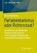 Parlamentarismus oder Richterstaat? - Daniel Hildebrand