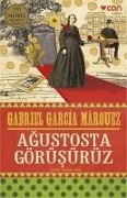 Agustosta Görüsürüz - Gabriel Garcia Marquez