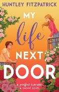Cover-Bild zum Titel 'My Life Next Door' von 'Huntley Fitzpatrick'