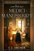 Cover-Bild zum Titel 'Das Medici-Manuskript' von 'C. J. Archer'