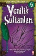 Yenilik Sultanlari - Sevinc Kusoglu