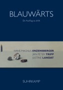 Cover-Bild zum Titel 'Blauwärts' von 'Hans Magnus Enzensberger, Jan Peter Tripp, Justine Landat'