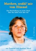 Cover-Bild zum Titel 'Matthew, erzähl mir vom Himmel' von 'Suzanne Ward'