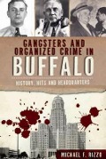 Cover-Bild zum Titel 'Gangsters and Organized Crime in Buffalo' von 'Michael F Rizzo'