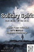 Solitary Spirit (Saraswata's Poem Collection, #2) - Saraswata Bhattacharya