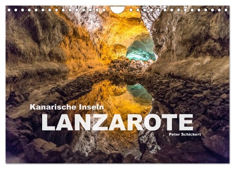 Kanarische Inseln - Lanzarote (Wandkalender 2024 DIN A4 quer), CALVENDO Monatskalender - Peter Schickert