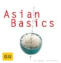 Cover-Bild zum Titel 'Asian Basics' von 'Sebastian Dickhaut, Cornelia Schinharl'