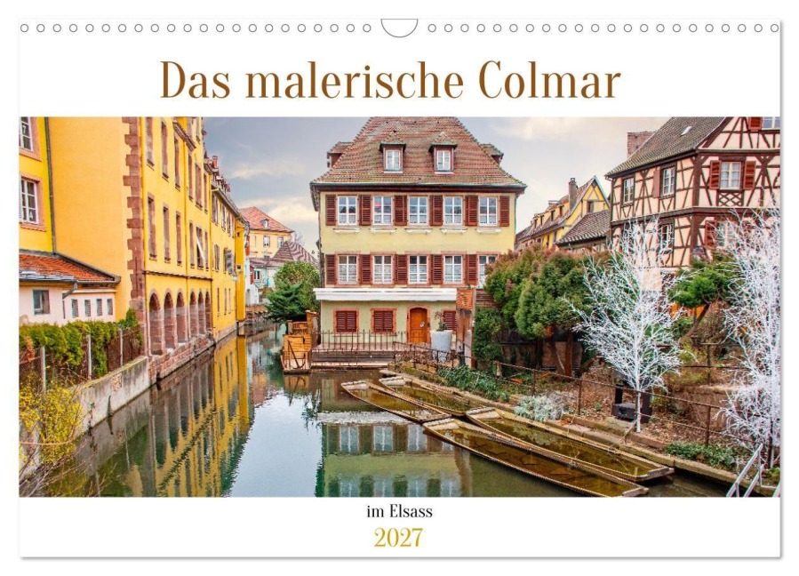 Das malerische Colmar im Elsass (Wandkalender 2027 DIN A3 quer), CALVENDO Monatskalender - Nina Schwarze