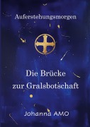Cover-Bild zum Titel 'Die Brücke zur Gralsbotschaft' von 'Johanna Amo'