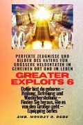 Cover-Bild zum Titel 'Greater Exploits - 6 - Perfekte Zeugnisse und Bilder des Vaters für größere Heldentaten' von 'Ambassador Monday O. Ogbe, Nate Crandall'