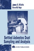 Cover-Bild zum Titel 'Settled Asbestos Dust Sampling and Analysis' von 'Steve M. Hays, James R. Millette'
