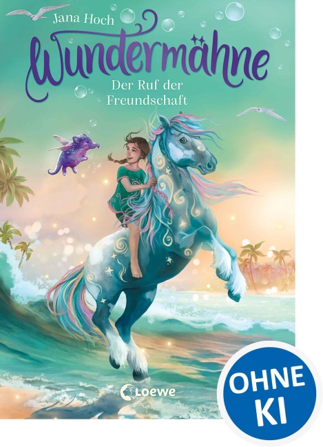 Wundermähne (Band 3) - Der Ruf der Freundschaft - Jana Hoch