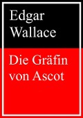 Cover-Bild zum Titel 'Die Gräfin von Ascot' von 'Edgar Wallace'