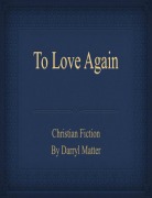 Cover-Bild zum Titel 'To Love Again' von 'Darryl Matter'