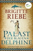 Cover-Bild zum Titel 'Palast der blauen Delphine' von 'Brigitte Riebe'