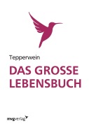 Cover-Bild zum Titel 'Das große Lebensbuch' von 'Kurt Tepperwein'