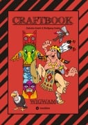 Cover-Bild zum Titel 'CRAFTBOOK - HÄUPTLING - INDIANER - WIGWAM - PFERDE - TOMAHAWKS - TIPI - EISENBAHN - MALMOTIVE - KNIFFLIGE RÄTSEL - TUTORIAL -  LUSTIGE AUFGABEN' von 'Gabriele André, Wolfgang André'