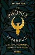 Cover-Bild zum Titel 'Die Phönixerfahrung' von 'Anne Vonjahr'