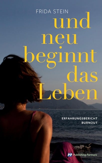 Und neu beginnt das Leben - Frida Stein