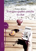 Cover-Bild zum Titel 'Eravamo quattro amiche in chat' von 'Patrizia Rossini'