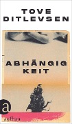 Cover-Bild zum Titel 'Abhängigkeit' von 'Tove Ditlevsen'