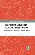 Cover-Bild zum Titel 'Rethinking Disability, Care, and Motherhood' von 'Priyasha Choudhary, Shubha Ranganathan'