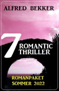 Cover-Bild zum Titel '7 Romantic Thriller Romanpaket Sommer 2022' von 'Alfred Bekker'