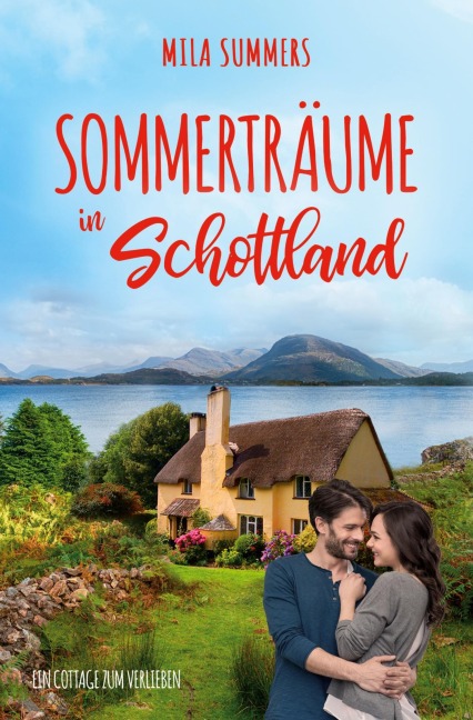 Sommerträume in Schottland - Mila Summers