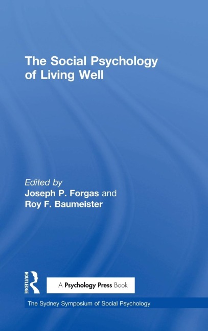 The Social Psychology of Living Well - 