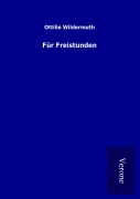 Cover-Bild zum Titel 'Für Freistunden' von 'Ottilie Wildermuth'