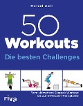 50 Workouts - Die besten Challenges - Marcel Doll