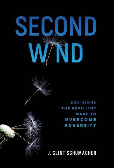 Second Wind - J Clint Schumacher