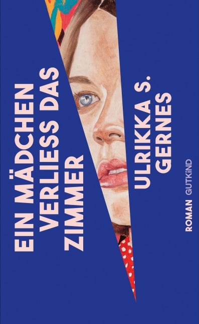 Ein Mädchen verließ das Zimmer - Ulrikka S. Gernes