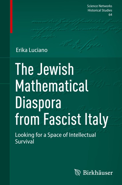 The Jewish Mathematical Diaspora from Fascist Italy - Erika Luciano