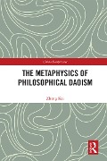 Cover-Bild zum Titel 'The Metaphysics of Philosophical Daoism' von 'Kai Zheng'