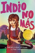 Cover-Bild zum Titel 'Indio No Más' von 'Charlene Willing McManis, Traci Sorell'