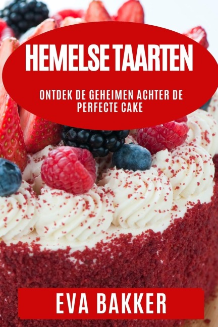 Hemelse Taarten - Eva Bakker