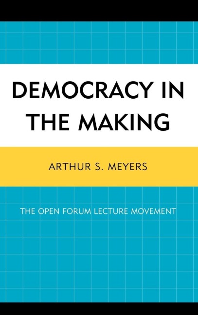 Democracy in the Making - Arthur S. Meyers