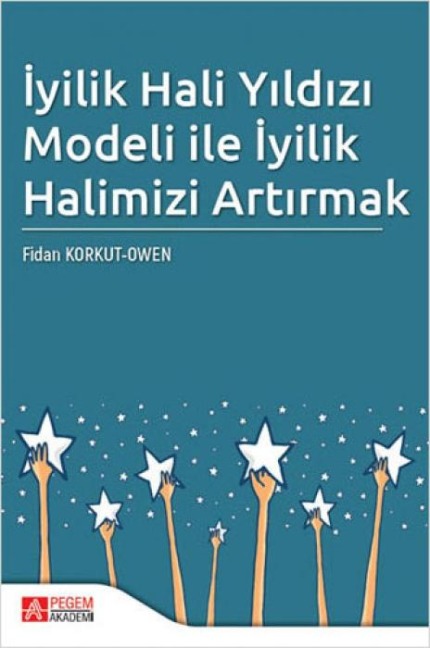 Iyilik Hali Yildizi Modeli ile Iyilik Halimizi Artirmak - Fidan Korkut Owen