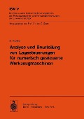 Analyse und Beurteilung von Lagesteuerungen für numerisch gesteuerte Werkzeugmaschinen - K. Boelke