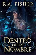 Cover-Bild zum Titel 'Dentro De Un Nombre' von 'R. A. Fisher'