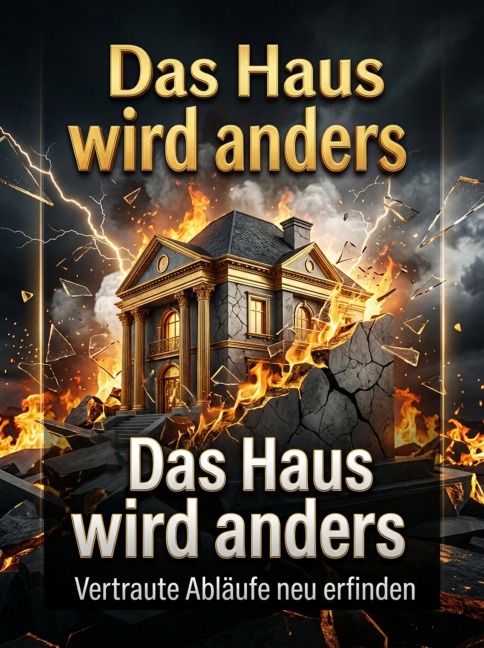 Das Haus wird anders - Roswitha Elsenbruch